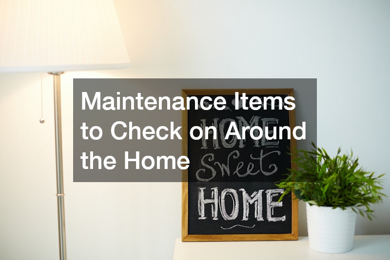 Maintenance Items to Check on Around the Home